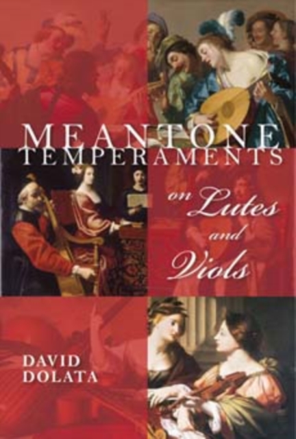 Meantone Temperaments on Lutes and Viols, Hardback Book