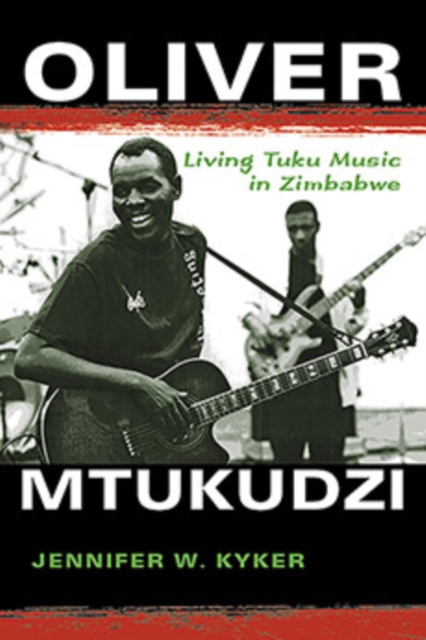 Oliver Mtukudzi : Living Tuku Music in Zimbabwe, Paperback / softback Book