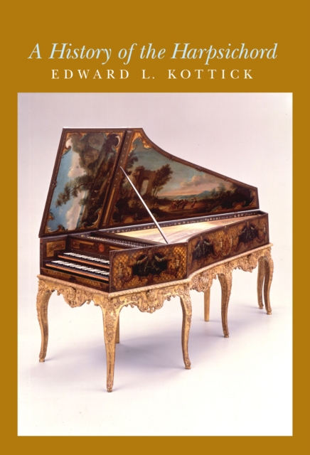 A History of the Harpsichord, Hardback Book