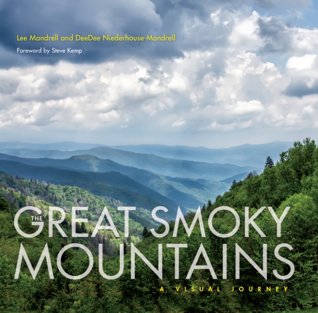 The Great Smoky Mountains : A Visual Journey, Hardback Book