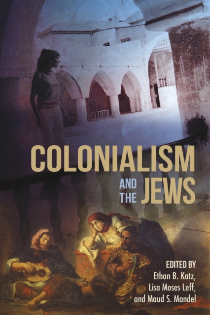 Colonialism and the Jews, Hardback Book