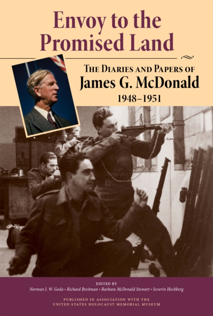 Envoy to the Promised Land : The Diaries and Papers of James G. McDonald, 1948-1951, Hardback Book