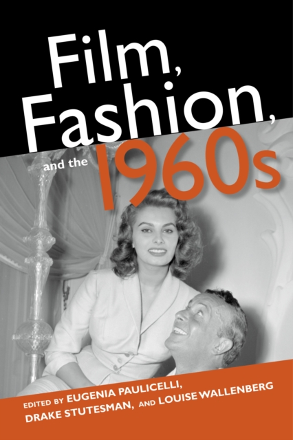 Film, Fashion, and the 1960s, Paperback / softback Book