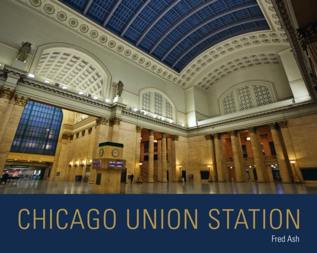 Chicago Union Station, Hardback Book