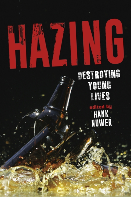 Hazing : Destroying Young Lives, Hardback Book