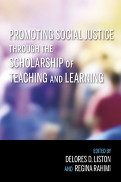 Promoting Social Justice through the Scholarship of Teaching and Learning, Hardback Book