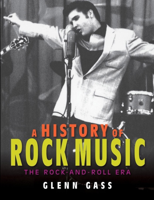 A History of Rock Music : The Rock-and-Roll Era, Paperback / softback Book