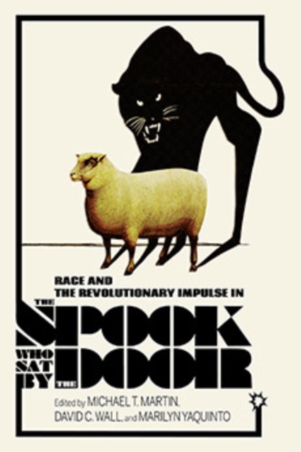 Race and the Revolutionary Impulse in The Spook Who Sat by the Door, Hardback Book
