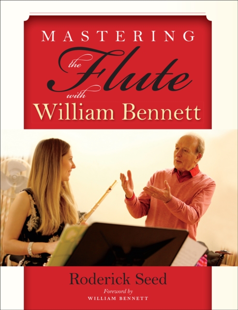 Mastering the Flute with William Bennett, EPUB eBook