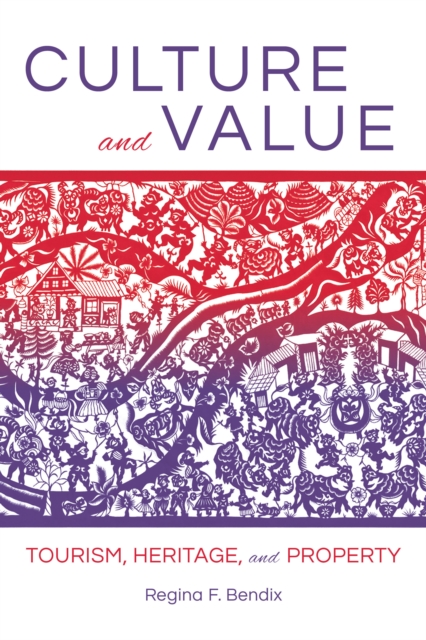 Culture and Value : Tourism, Heritage, and Property, Paperback / softback Book