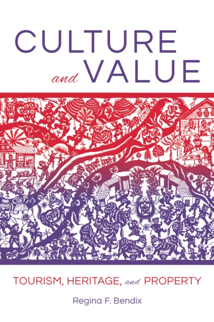 Culture and Value : Tourism, Heritage, and Property, PDF eBook