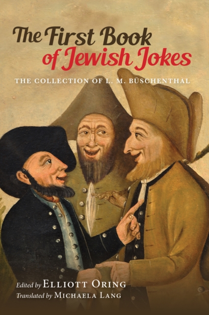The First Book of Jewish Jokes : The Collection of L. M. Buschenthal, Hardback Book