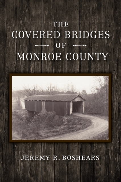 The Covered Bridges of Monroe County, EPUB eBook