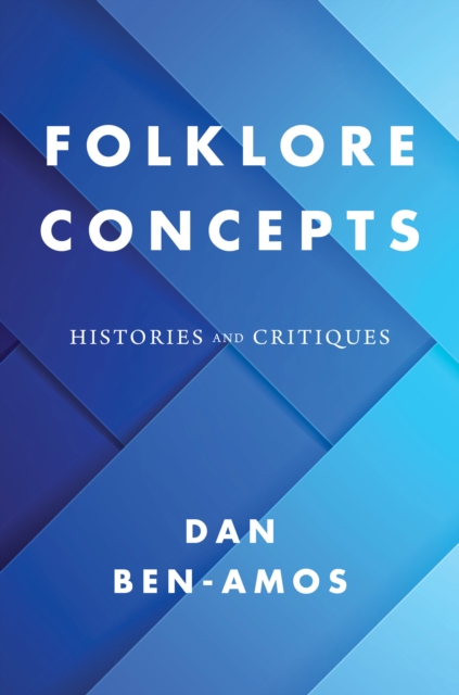Folklore Concepts : Histories and Critiques, Hardback Book