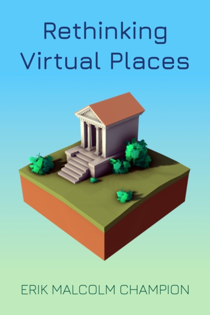 Rethinking Virtual Places, Paperback / softback Book