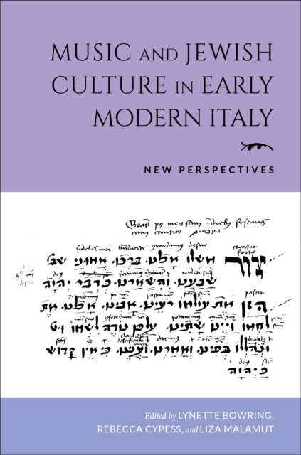 Music and Jewish Culture in Early Modern Italy : New Perspectives, Hardback Book