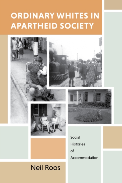 Ordinary Whites in Apartheid Society, Hardback Book