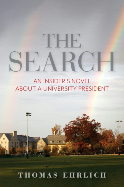 The Search : An Insider's Novel about a University President, Hardback Book