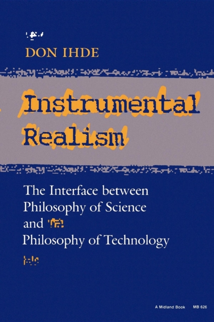 Instrumental Realism : The Interface between Philosophy of Science and Philosophy of Technology, Paperback / softback Book