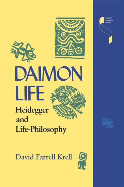 Daimon Life : Heidegger and Life-Philosophy, Paperback / softback Book
