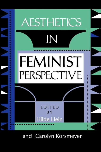 Aesthetics in Feminist Perspective, Paperback / softback Book