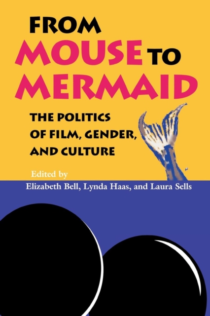 From Mouse to Mermaid : The Politics of Film, Gender, and Culture, Paperback / softback Book