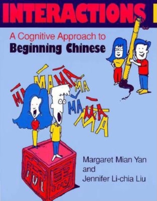 Interactions I [text + workbook] : A Cognitive Approach to Beginning Chinese, Paperback / softback Book