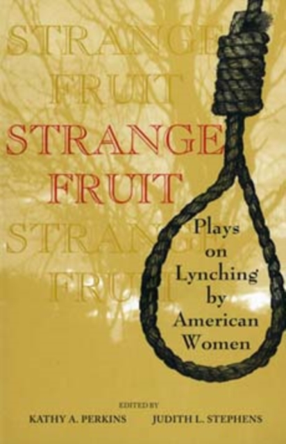 Strange Fruit : Plays on Lynching by American Women, Paperback / softback Book