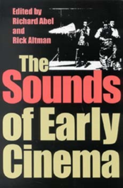 The Sounds of Early Cinema, Paperback / softback Book