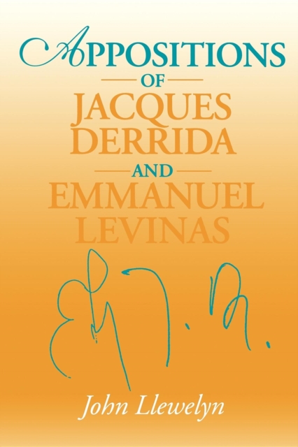 Appositions of Jacques Derrida and Emmanuel Levinas, Paperback / softback Book