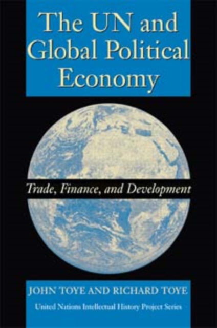 The UN and Global Political Economy : Trade, Finance, and Development, Paperback / softback Book
