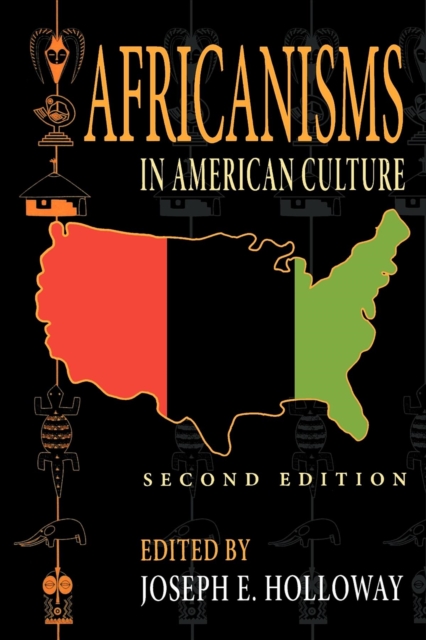 Africanisms in American Culture, Second Edition, Paperback / softback Book