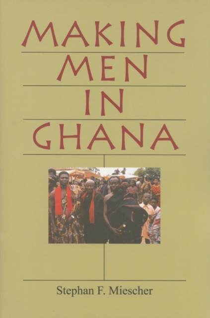 Making Men in Ghana, Paperback / softback Book