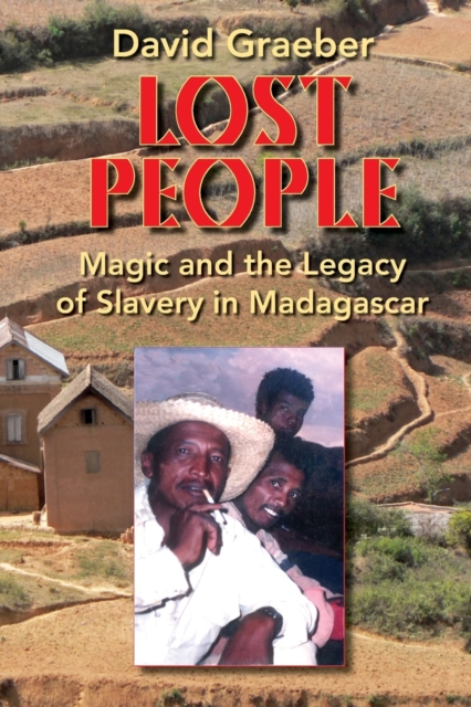 Lost People : Magic and the Legacy of Slavery in Madagascar, Paperback / softback Book