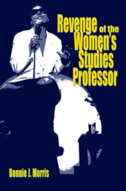 Revenge of the Women's Studies Professor, Paperback / softback Book