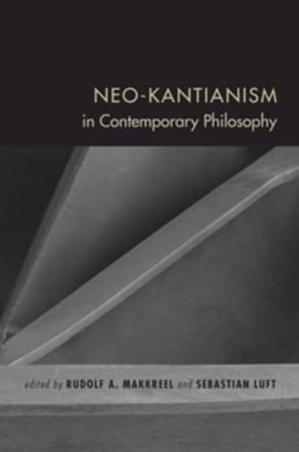 Neo-Kantianism in Contemporary Philosophy, Paperback / softback Book