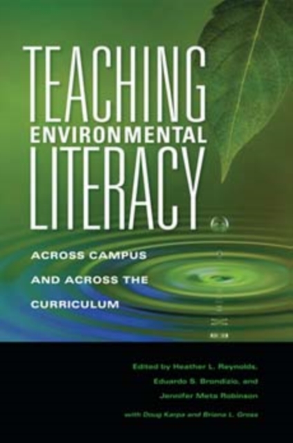 Teaching Environmental Literacy : Across Campus and Across the Curriculum, Paperback / softback Book
