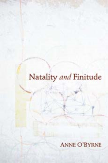 Natality and Finitude, Paperback / softback Book