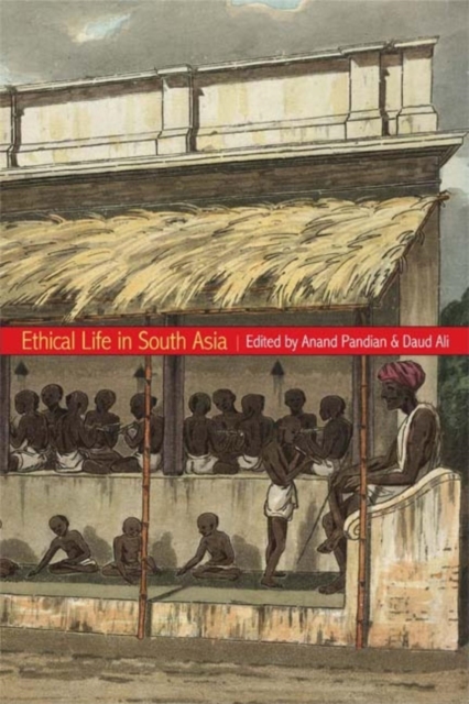 Ethical Life in South Asia, Paperback / softback Book