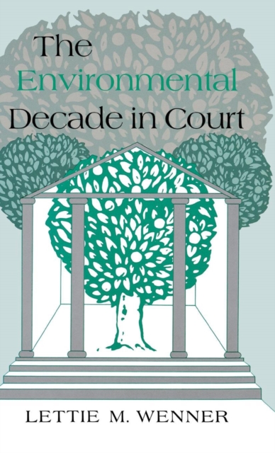 The Environmental Decade in Court, Hardback Book