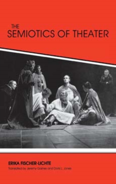 The Semiotics of Theater, Hardback Book