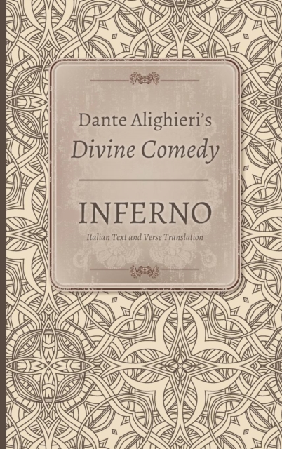 Dante Alighieri's Divine Comedy, Volume 1 and 2 : Inferno: Italian Text with Verse Translation and Inferno: Notes and Commentary, Hardback Book