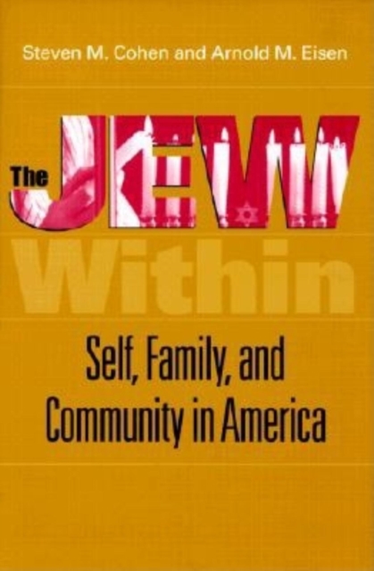 The Jew Within : Self, Family, and Community in America, Hardback Book