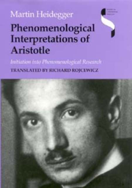 Phenomenological Interpretations of Aristotle : Initiation into Phenomenological Research, Hardback Book