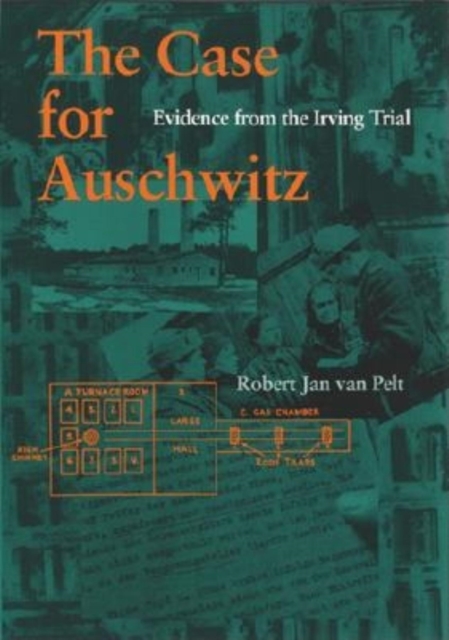 The Case for Auschwitz : Evidence from the Irving Trial, Hardback Book
