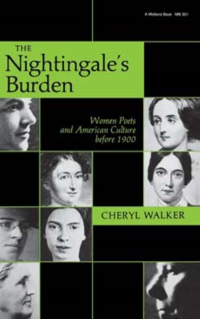 The Nightingale's Burden : Women Poets and American Culture before 1900, Hardback Book