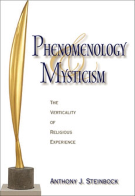 Phenomenology and Mysticism : The Verticality of Religious Experience, Hardback Book