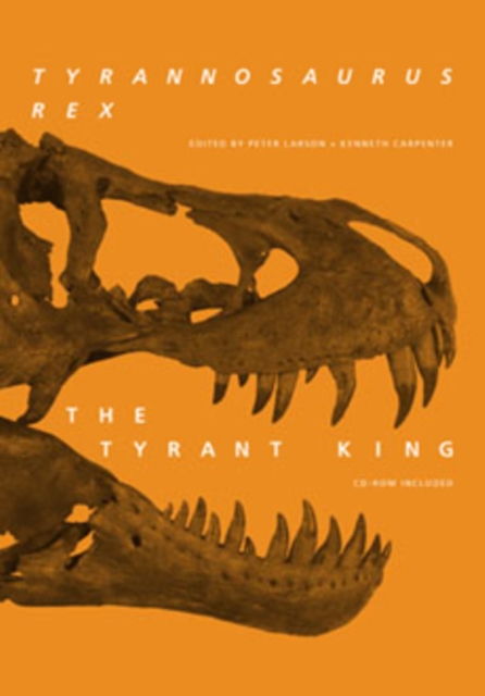 Tyrannosaurus rex, the Tyrant King, Hardback Book