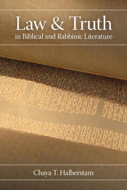 Law and Truth in Biblical and Rabbinic Literature, Hardback Book