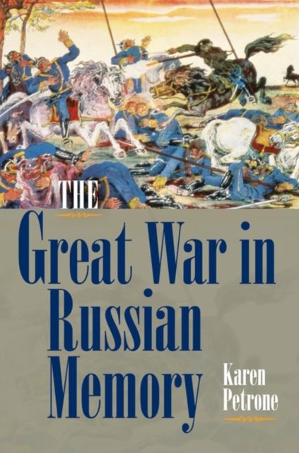The Great War in Russian Memory, Hardback Book